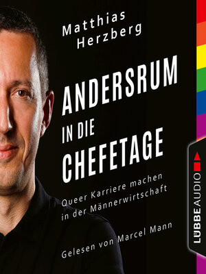 cover image of Andersrum in die Chefetage--Queer Karriere machen in der Männerwirtschaft